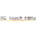 ＲＣ ｔｏｕｃｈ ｃａｍｐ (attack on titan)