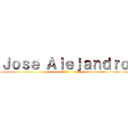 Ｊｏｓｅ Ａｌｅｊａｎｄｒｏ (アレハンドロ)