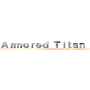 Ａｒｍｏｒｅｄ Ｔｉｔａｎ Ｔｈｅｍｅ (Attack on Titan)