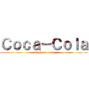 Ｃｏｃａ－Ｃｏｌａ (attack on cake)