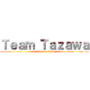 Ｔｅａｍ Ｔａｚａｗａ (attack on titan)