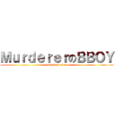 ＭｕｒｄｅｒｅｒのＢＢＯＹ (attack on titan)