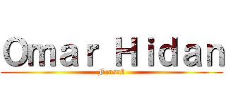 Ｏｍａｒ Ｈｉｄａｎ (Fansub)