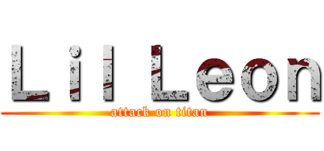 Ｌｉｌ Ｌｅｏｎ (attack on titan)