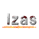 Ｉｚａｓ (attack on Pomuengtai)