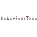 ＢｅｈａｖｉｏｕｒＴｒｅｅ (attack on titan)