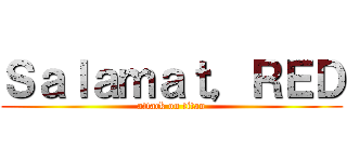 Ｓａｌａｍａｔ，ＲＥＤ (attack on titan)