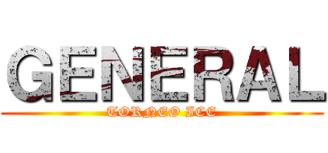 ＧＥＮＥＲＡＬ (TORNEO ICE)