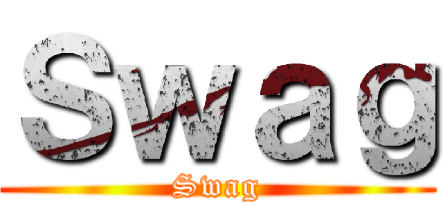 Ｓｗａｇ (Swag)