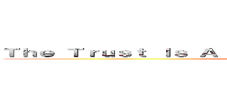 Ｔｈｅ Ｔｒｕｓｔ Ｉｓ Ａｌｓｂｓｈｈｓｓｓｈｓｈｈｓｈｓｈｄｈｄ (attack on Conan)