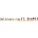 Ｍｉｎｅｃｒａｆｔ ＢｅＮｉｃｈｉｋｉ (Minecraft BeNichiki)