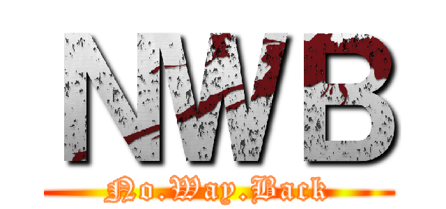 ＮＷＢ (No.Way.Back)