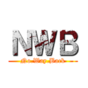 ＮＷＢ (No.Way.Back)