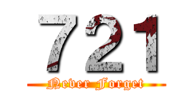 ７２１ (Never Forget)