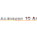 Ａｎｉｍａｚｏｎ １０ Ａｎｏｓ (taikai attack on belém)