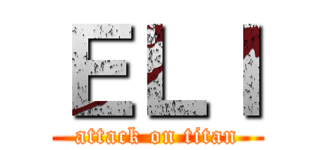 ＥＬＩ (attack on titan)