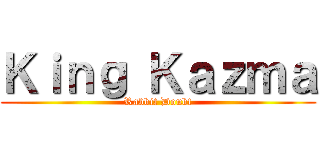 Ｋｉｎｇ Ｋａｚｍａ (Rabbit Doubt)