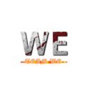 ＷＥ (TEAM WE)