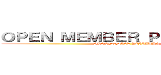 ＯＰＥＮ ＭＥＭＢＥＲ ＰＡＨＬＡＷＡＮ (OPEN MEMBER PAHLAWAN)