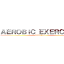 ＡＥＲＯＢＩＣ ＥＸＥＲＣＩＳＥ  (Allaisa Jacob)