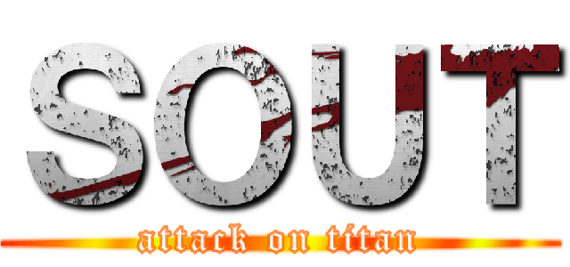 ＳＯＵＴ (attack on titan)