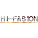 ＨＩ－ＦＡＳＩＯＮ (attack on titan)