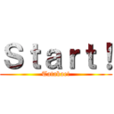 Ｓｔａｒｔ！ (Tatakae!)