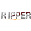 ＲＩＰＰＥＲ (刃集)