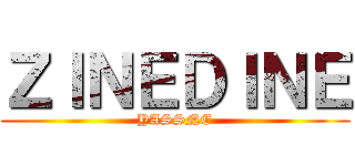 ＺＩＮＥＤＩＮＥ (YASSNE)