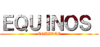ＥＱＵＩＮＯＳ  (EQUIDAE)
