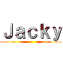 Ｊａｃｋｙ ()