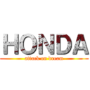 ＨＯＮＤＡ (attack on dream)