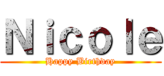 Ｎｉｃｏｌｅ (Happy Birthday)