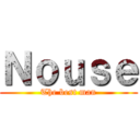 Ｎｏｕｓｅ (The best man)