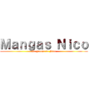 Ｍａｎｇａｓ Ｎｉｃｏ (Le groupe de Nico)
