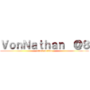 ＶｏｎＮａｔｈａｎ  ＠８ (attack on titan)