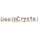 ＤｅａｔｈＣｒｙｓｔａｌ (attack on titan)