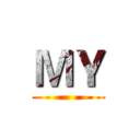 ＭＹ ()