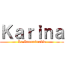 Ｋａｒｉｎａ (La Innombrable)
