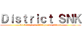 Ｄｉｓｔｒｉｃｔ ＳＮＫ (La boutique de l'Attaque des Titans)