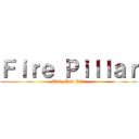 Ｆｉｒｅ Ｐｉｌｌａｒ (Ma9 Ma9 Cafe)