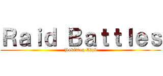 Ｒａｉｄ Ｂａｔｔｌｅｓ (Pokémon Club)