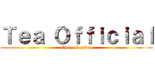 Ｔｅａ Ｏｆｆｉｃｉａｌ (Channel gabut)