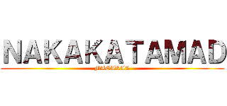 ＮＡＫＡＫＡＴＡＭＡＤ (MAGARAL)