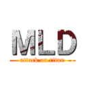 ＭＬＤ (attack on titan)