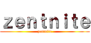 ｚｅｎｔｎｉｔｅ (zentnite)
