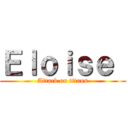 Ｅｌｏｉｓｅ  (Attack on titans)