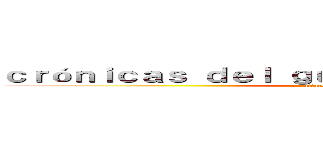 ｃｒóｎｉｃａｓ ｄｅｌ ｇｕｅｒｒｅｒｏ Ｐéｒｕｂａｌｌ (attack on titan)