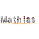 Ｍａｔｈｉａｓ  (attack on titan)