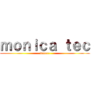 ｍｏｎｉｃａ ｔｅｃ (kanete)